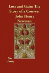 Loss and Gain: The Story of a Convert - John Henry Newman