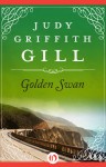 Golden Swan - Judy Griffith Gill