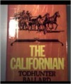 The Californian - Todhunter Ballard