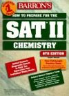 Barron's How to Prepare for the SAT II Chemistry (6th ed) - Joseph A. Mascetta, Barron's Book Notes