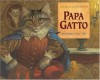 Papa Gatto: An Italian Fairy Tale - Ruth Sanderson