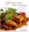 Gluten-Free Slow Cooking - Ellen Brown