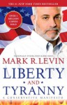Liberty and Tyranny: A Conservative Manifesto - Mark R. Levin