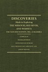 Jefferson's Western Explorations: Discoveries Made In Exploring The Missouri, Red River And Washita by Captains Lewis and Clark, Doctor Sibley, and William Dunbar, and compliled by Tho - Thomas Jefferson, Meriwether Lewis, William Clark, Doug Erickson, Paul Merchant, Jeremy Skinner