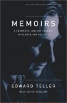 Memoirs: A Twentieth-Century Journey in Science and Politics - Edward Teller, Judith Shoolery