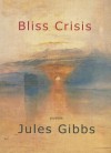 Bliss Crisis - Jules Gibbs