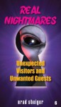 Real Nightmares: Unexpected Visitors and Unwanted Guests - Brad Steiger