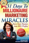 31 Days to Millionaire Marketing Miracles - Tracy Repchuk