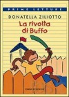 La rivolta di Buffo - Donatella Ziliotto