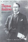 Thomas Andrews, Shipbuilder - Shan F. Bullock