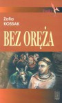 Bez oręża - Zofia Kossak-Szczucka