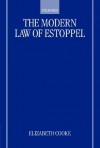 The Modern Law of Estoppel - Elizabeth Cooke