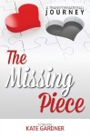 The Missing Piece - Kate Gardner, Kerry Connelly, Erica Gordon, Christine Marmoy, Debra K. Adams, Malaika Cohen, Tara Tierney, Andréa Dykstra, Aime Hutton, Laurie Crookell, Maxine Browne, Angela Gower-Johnson, Lori Leighton, Lily Lezarre, Vanessa McWilliams, Debbie McLaren, Carrie-Ann Baron