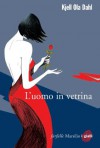 L'uomo in vetrina: I casi di Gunnarstranda e Frølich (Farfalle) (Italian Edition) - Kjell Ola Dahl, Giovanna Paterniti