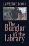The Burglar in the Library - Lawrence Block