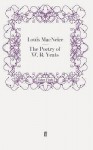 The Poetry of W. B. Yeats - Louis MacNeice