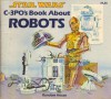 Star Wars C-3PO's Book About Robots - Joanne Ryder, John Gampert