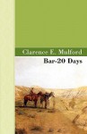 Bar-20 Days - Clarence E. Mulford