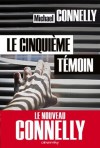 Le Cinquième témoin (Cal-Lévy- R. Pépin) (French Edition) - Michael Connelly