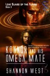 Konnor and His Omega Mate (Love Slaves of the Alphas 3) - Shannon West