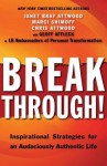 Breakthrough!: Inspirational Strategies for an Audaciously Authentic Life - Janet Bray Attwood, Marci Shimoff, Chris Attwood, Geoff Affleck