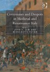 Communes and Despots in Medieval and Renaissance Italy - Bernadette Paton, John Law