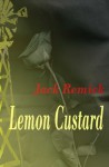 Lemon Custard - Jack Remick