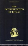 The Interpretation of Ritual - J S. La Fontaine