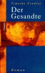 Der Gesandte - Timothy Findley