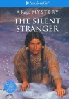 The Silent Stranger (American Girl Mysteries) - Janet Beeler Shaw, Jean-Paul Tibbles