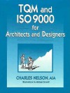 Tqm And Iso 9000 For Architects And Designers - Charles Nelson