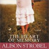The Heart of Memory: A Novel (MP3 Book) - Alison Strobel, Emily Durante