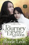 The Journey of Eleven Moons - Bonnie Leon