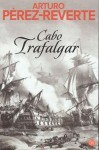 Cabo Trafalgar - Arturo Pérez-Reverte