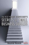 The Vest Pocket Consultant's Secrets of Small Business Success - Rosalind Resnick, John Fletcher