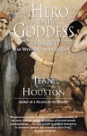 The Hero and the Goddess (Transforming Myths) - Jean Houston