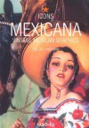 Mexicana: Vintage Mexican Graphics (Icons) - Jim Heimann, Joe Heimann