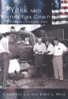 York and Western York County: The Story of a Southern Eden (SC) (Making of America) - J. Edward Lee