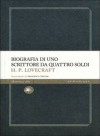 Biografia di uno scrittore da quattro soldi - H.P. Lovecraft, Francesco Concari