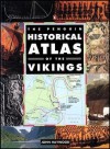 The Penguin Historical Atlas of the Vikings (Penguin Historical Atlas) - John Haywood