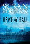 Hewhay Hall - Susan Roebuck