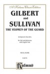 The Yeoman of the Guard: Kalmus Classic Edition, Vocal Score (Kalmus Edition) - W.S. Gilbert, Arthur Sullivan