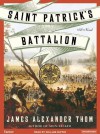 Saint Patrick's Battalion: A Novel - James Thom, William Dufris