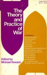 The Theory and Practice of War - Michael Eliot Howard