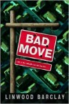 Bad Move - Linwood Barclay