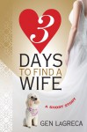 Three Days to Find a Wife (Short Story) - Gen LaGreca