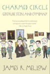 Charmed Circle: Gertrude Stein and Company - James R. Mellow