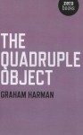 The Quadruple Object - Graham Harman