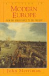 A History of Modern Europe: From the Renaissance to the Present - John Merriman