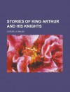 Stories of King Arthur and His Knights - U. Waldo Cutler